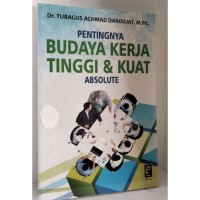 Image of Pentingnya Budaya Kerja Tinggi & Kuat Absolute