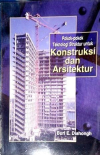 Image of Pokok-Pokok Teknologi Struktur untuk Konstruksi dan Arsitektur