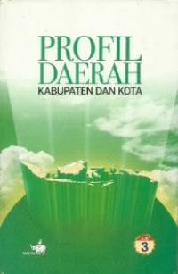 Image of Profil Daerah Kabupaten dan Kota Jilid 3