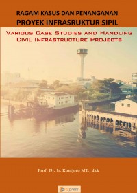 Image of Ragam Kasus Dan Penanganan Proyek Infrastruktur Sipil
