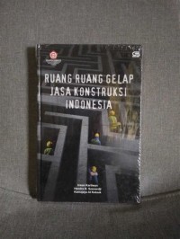 Image of Ruang-Ruang Gelap Jasa Konstruksi Indonesia