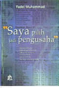 Saya Pilih Jadi Pengusaha