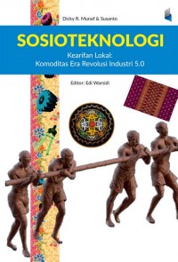 Image of Sosioteknologi: Kearifan Lokal: Komoditas Era Revolusi Industri 5.0