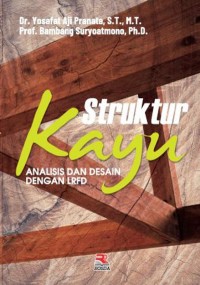 Image of Strutur Kayu Analisis dan Desain Dengan LRFD