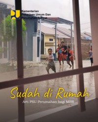 Image of Sudah di Rumah: Arti PSU Perumahan bagi MBR