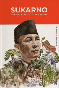 Image of Sukarno: Paradoks Revolusi Indonesia