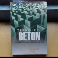 Image of Tehnologi Beton: Dari Material, Pembuatan, ke Beton Kinerja Tinggi
