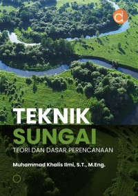 Image of Teknik Sungai: Teori dan Dasar Perencanaan