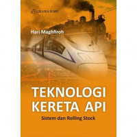Image of Teknologi Kereta Api: Sistem dan Rolling Stock
