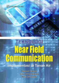 Image of Teknologi Near Field Communication : Implementasi di Tanah Air