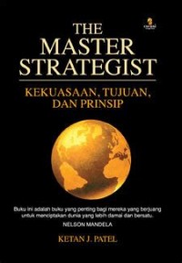 Image of The Master Strategist: Kekuasaan, Tujuan, dan Prinsip