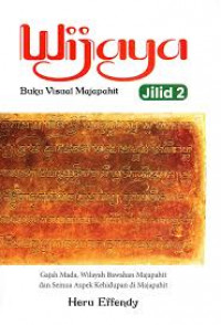 Image of Wijaya: Buku Visual Majapahit Jilid 3