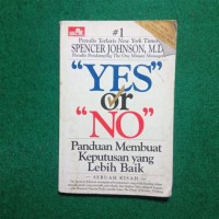 Image of Yes or No: Panduan Membuat Keputusan yang Lebih Baik