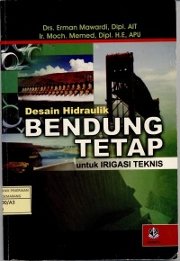 Image of Desain Hidraulik : Bendung Tetap untuk Irigasi Teknis