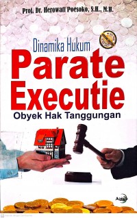 Image of Dinamika Hukum Parate Executie: Obyek Hak Tanggungan
