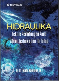 Image of Hidraulika : Teknik Perhitungan pada Aliran Terbuka dan Tertutup
