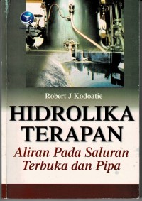 Image of Hidrolika Terapan : Aliran pada Saluran Terbuka dan Pipa