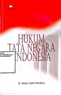 Image of Hukum Tata Negara Indonesia: Menuju Konsolidasi Sistem Demokrasi