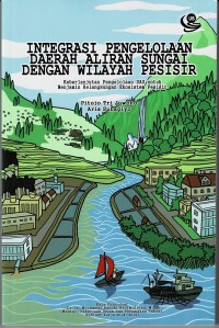 Image of Integrasi Pengelolaan Daerah Aliran Sungai dengan Wilayah Pesisir
