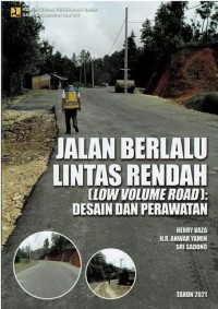 Image of Jalan Berlalu Lintas Rendah: (Low Volume Road): Desain dan Perawatan