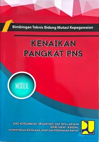 Image of Modul Bimbingan Teknis Bidang Mutasi Kepegawaian: Kenaikan Pangkat PNS