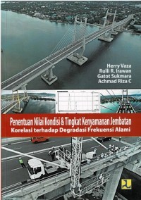 Image of Penentuan Nilai Kondisi & Tingkat Kenyamanan Jembatan Korelasi terhadap Degradasi Frekuensi Alami