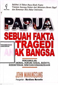 Image of Papua Sebuah Fakta dan Tragedi Anak Bangsa