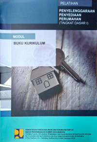 Image of Pelatihan Penyelenggaraan Penyediaan Perumahan (Tingkat Dasar I): Modul Buku Kurikulum