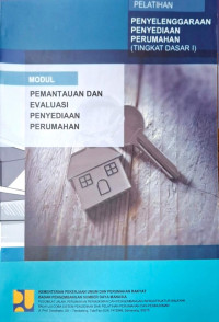Image of Pelatihan Penyelenggaraan Penyediaan Perumahan (Tingkat Dasar I): Modul Pemantauan dan Evaluasi Penyediaan Perumahan