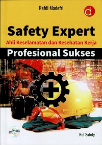 Image of Safety Expert: Ahli Keselamatan dan Kesehatan Kerja, Profesional Sukses