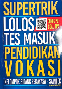 Image of Supertrik Lolos Tes Masuk Pendidikan Vokasi: Kelompok Bidang Rekayasa-Saintek