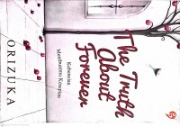 Image of The Truth about Forever: Kebencian Membuatmu Kesepian